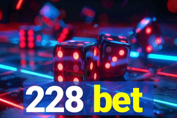 228 bet